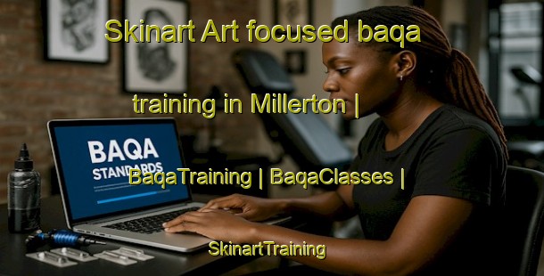 Skinart Art-focused baqa training in Millerton | BaqaTraining | BaqaClasses | SkinartTraining-Canada